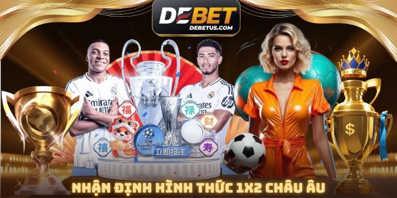 Nhận định hình thức 1x2 trong kèo nhà cái DEBET